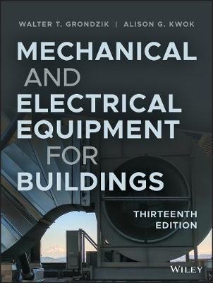Mechanical and Electrical Equipment for Buildings - Walter T. Grondzik, Alison G. Kwok - Libro John Wiley & Sons Inc | Libraccio.it