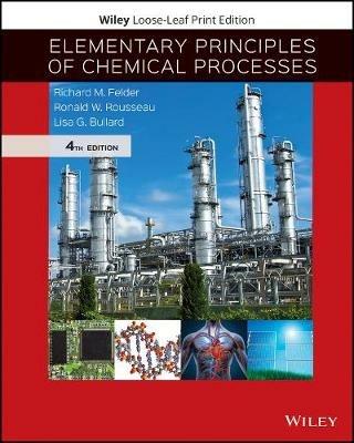 Elementary Principles of Chemical Processes - Richard M. Felder, Ronald W. Rousseau, Lisa G. Bullard - Libro John Wiley & Sons Inc | Libraccio.it