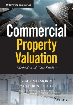 Commercial Property Valuation - Giacomo Morri, Paolo Benedetto - Libro John Wiley & Sons Inc, Wiley Finance | Libraccio.it