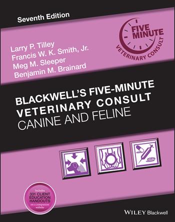 Blackwell's Five-Minute Veterinary Consult  - Libro John Wiley and Sons Ltd, Blackwell's Five-Minute Veterinary Consult | Libraccio.it