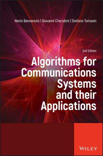 Algorithms for Communications Systems and their Applications - Nevio Benvenuto, Giovanni Cherubini, Stefano Tomasin - Libro John Wiley & Sons Inc | Libraccio.it