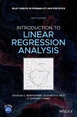 Introduction to Linear Regression Analysis - Douglas C. Montgomery, Elizabeth A. Peck, G. Geoffrey Vining - Libro John Wiley & Sons Inc, Wiley Series in Probability and Statistics | Libraccio.it