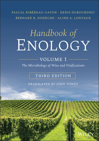 Handbook of Enology, Volume 1 - Pascal Ribéreau-Gayon, Denis Dubourdieu, Bernard B. Donèche - Libro John Wiley & Sons Inc | Libraccio.it