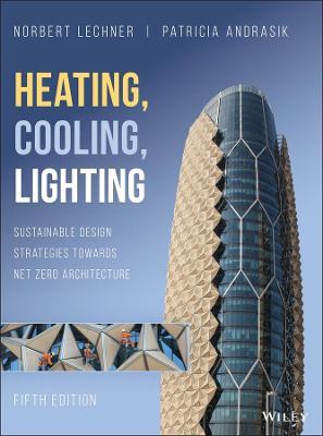 Heating, Cooling, Lighting - Norbert M. Lechner, Patricia Andrasik - Libro John Wiley & Sons Inc | Libraccio.it
