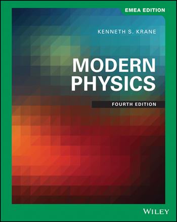 Modern Physics, EMEA Edition - Kenneth S. Krane - Libro John Wiley & Sons Inc | Libraccio.it