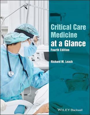 Critical Care Medicine at a Glance - Richard M. Leach - Libro John Wiley and Sons Ltd, At a Glance | Libraccio.it