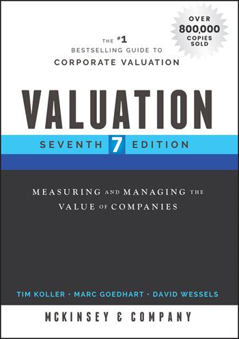 Valuation - McKinsey & Company Inc., Tim Koller, Marc Goedhart - Libro John Wiley & Sons Inc, Wiley Finance | Libraccio.it