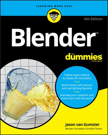 Blender For Dummies - Jason van Gumster - Libro John Wiley & Sons Inc | Libraccio.it