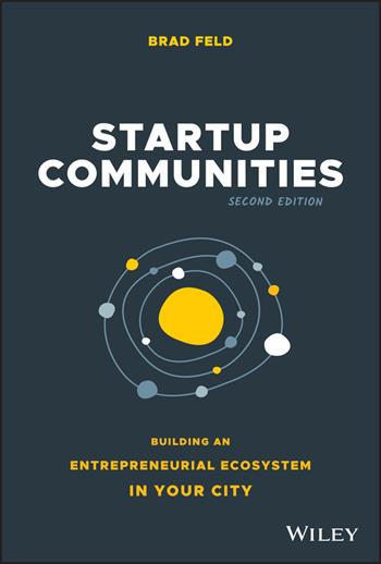 Startup Communities - Brad Feld - Libro John Wiley & Sons Inc | Libraccio.it