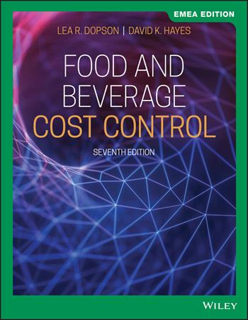 Food and Beverage Cost Control, EMEA Edition - Lea R. Dopson, David K. Hayes - Libro John Wiley & Sons Inc | Libraccio.it