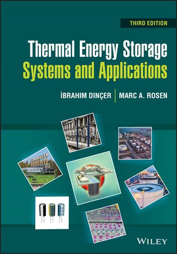 Thermal Energy Storage - Ibrahim Dincer, Marc A. Rosen - Libro John Wiley & Sons Inc | Libraccio.it