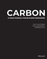 Carbon - Matti Kuittinen, Alan Organschi, Andrew Ruff - Libro John Wiley & Sons Inc | Libraccio.it