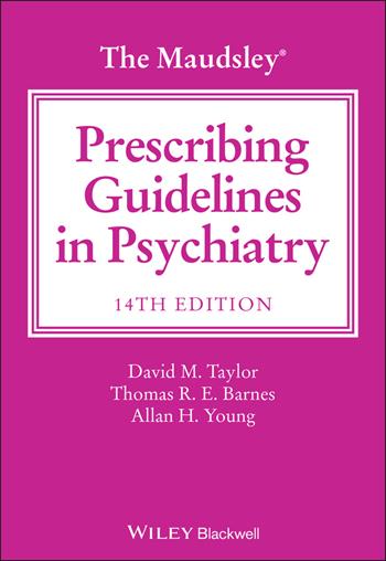 The Maudsley Prescribing Guidelines in Psychiatry - David M. Taylor, Thomas R. E. Barnes, Allan H. Young - Libro John Wiley and Sons Ltd, The Maudsley Prescribing Guidelines Series | Libraccio.it