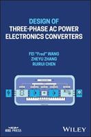 Design of Three-phase AC Power Electronics Converters - Fei "Fred" Wang, Zheyu Zhang, Ruirui Chen - Libro John Wiley & Sons Inc, IEEE Press | Libraccio.it
