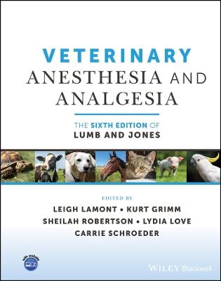 Veterinary Anesthesia and Analgesia, The 6th Edition of Lumb and Jones  - Libro John Wiley and Sons Ltd | Libraccio.it