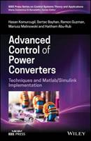Advanced Control of Power Converters - Hasan Komurcugil, Sertac Bayhan, Ramon Guzman - Libro John Wiley & Sons Inc, IEEE Press Series on Control Systems Theory and Applications | Libraccio.it