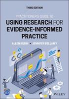 Practitioner's Guide to Using Research for Evidence-Informed Practice - Allen Rubin, Jennifer Bellamy - Libro John Wiley & Sons Inc | Libraccio.it