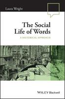 The Social Life of Words - Laura Wright - Libro John Wiley and Sons Ltd, Language in Society | Libraccio.it
