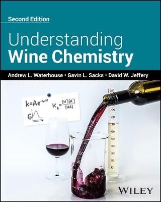 Understanding Wine Chemistry - Andrew L. Waterhouse, Gavin L. Sacks, David W. Jeffery - Libro John Wiley & Sons Inc | Libraccio.it