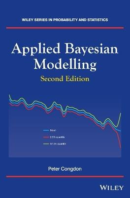Applied Bayesian Modelling - Peter Congdon - Libro John Wiley & Sons Inc, Wiley Series in Probability and Statistics | Libraccio.it