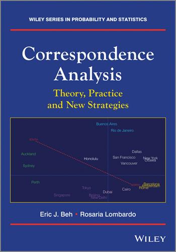 Correspondence Analysis - Eric J. Beh, Rosaria Lombardo - Libro John Wiley & Sons Inc, Wiley Series in Probability and Statistics | Libraccio.it