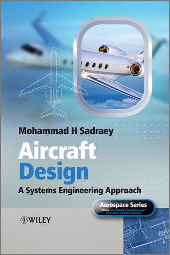 Aircraft Design - Mohammad H. Sadraey - Libro John Wiley & Sons Inc, Aerospace Series | Libraccio.it