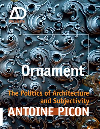 Ornament - Antoine Picon - Libro John Wiley & Sons Inc, Architectural Design Primer | Libraccio.it