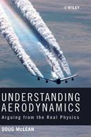 Understanding Aerodynamics - Doug McLean - Libro John Wiley & Sons Inc, Aerospace Series | Libraccio.it