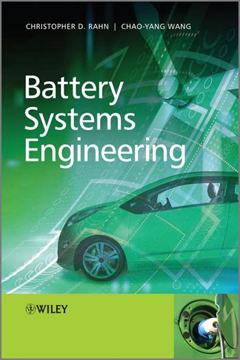Battery Systems Engineering - Christopher D. Rahn, Chao-Yang Wang - Libro John Wiley & Sons Inc | Libraccio.it