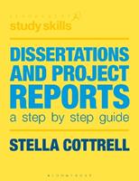 Dissertations and Project Reports - Stella Cottrell - Libro Bloomsbury Publishing PLC, Bloomsbury Study Skills | Libraccio.it