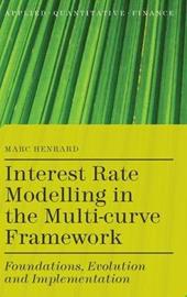 Interest Rate Modelling in the Multi-Curve Framework