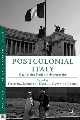 Postcolonial Italy - Cristina Lombardi-Diop - Libro Palgrave Macmillan, Italian and Italian American Studies | Libraccio.it