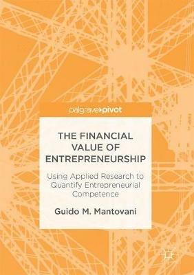 The Financial Value of Entrepreneurship - Guido M. Mantovani - Libro Palgrave Macmillan | Libraccio.it