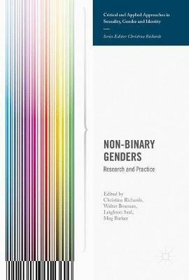 Genderqueer and Non-Binary Genders  - Libro Palgrave Macmillan, Critical and Applied Approaches in Sexuality, Gender and Identity | Libraccio.it