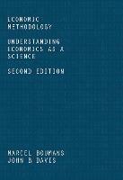 Economic Methodology - Marcel Boumans, John Davis - Libro Bloomsbury Publishing PLC | Libraccio.it