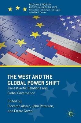 The West and the Global Power Shift  - Libro Palgrave Macmillan, Palgrave Studies in European Union Politics | Libraccio.it