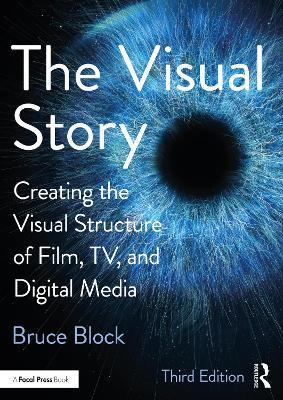 The Visual Story - Bruce Block - Libro Taylor & Francis Ltd | Libraccio.it