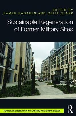 Sustainable Regeneration of Former Military Sites  - Libro Taylor & Francis Ltd, Routledge Research in Planning and Urban Design | Libraccio.it