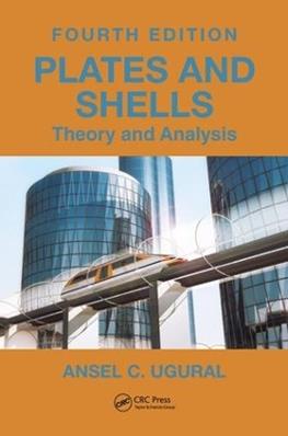 Plates and Shells - Ansel C. Ugural - Libro Taylor & Francis Ltd, Applied and Computational Mechanics | Libraccio.it