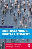 Understanding Digital Literacies - Rodney H. Jones, Christoph A. Hafner - Libro Taylor & Francis Ltd | Libraccio.it