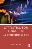 Statistics for Linguists: An Introduction Using R - Bodo Winter - Libro Taylor & Francis Ltd | Libraccio.it