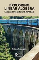 Exploring Linear Algebra - Crista Arangala - Libro Taylor & Francis Ltd, Textbooks in Mathematics | Libraccio.it