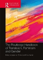 The Routledge Handbook of Translation, Feminism and Gender  - Libro Taylor & Francis Ltd, Routledge Handbooks in Translation and Interpreting Studies | Libraccio.it