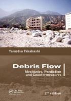 Debris Flow - Tamotsu Takahashi, Dilip K. Das - Libro Taylor & Francis Ltd | Libraccio.it