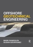 Offshore Geotechnical Engineering - Mark Randolph, Susan Gourvenec - Libro Taylor & Francis Ltd | Libraccio.it
