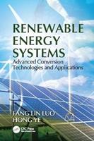 Renewable Energy Systems - Fang Lin Luo, Ye Hong - Libro Taylor & Francis Ltd, Industrial Electronics | Libraccio.it