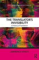 The Translator's Invisibility - Lawrence Venuti - Libro Taylor & Francis Ltd, Routledge Translation Classics | Libraccio.it