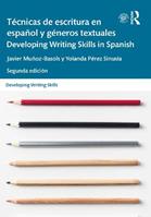 Técnicas de escritura en español y géneros textuales / Developing Writing Skills in Spanish - Javier Muñoz-Basols, Yolanda Pérez Sinusía - Libro Taylor & Francis Ltd, Developing Writing Skills | Libraccio.it