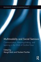 Multimodality and Social Semiosis  - Libro Taylor & Francis Ltd, Routledge Studies in Multimodality | Libraccio.it