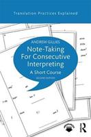 Note-taking for Consecutive Interpreting - Andrew Gillies - Libro Taylor & Francis Ltd, Translation Practices Explained | Libraccio.it